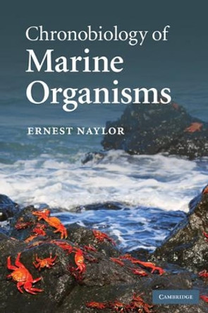 Chronobiology of Marine Organisms by Ernest Naylor 9780521760539