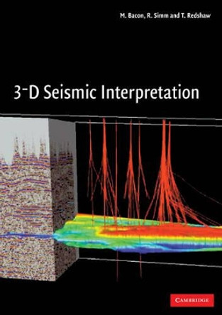 3-D Seismic Interpretation by M. Bacon 9780521710664