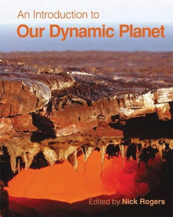 An Introduction to Our Dynamic Planet by Nick Rogers 9780521729543