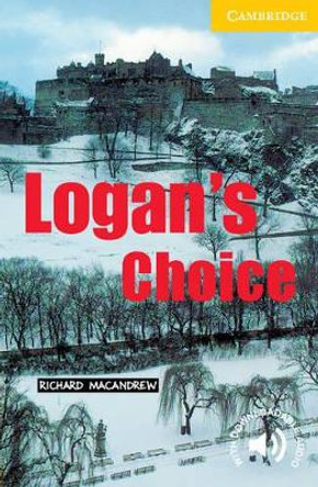 Logan's Choice Level 2 by Richard MacAndrew 9780521795067