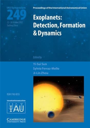 Exoplanets: Detection, Formation and Dynamics (IAU S249) by Yi-Sui Sun 9780521874717