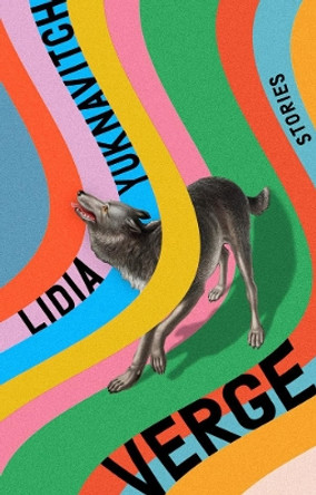 Verge: Stories by Lidia Yuknavitch 9780525534877