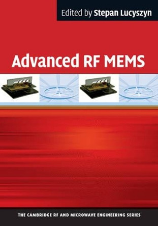 Advanced RF MEMS by Stepan Lucyszyn 9780521897716