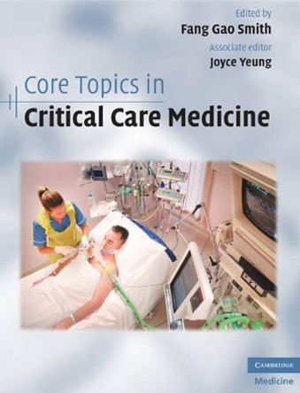 Core Topics in Critical Care Medicine by Fang Gao Smith 9780521897747