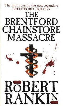 The Brentford Chain-Store Massacre by Robert Rankin 9780552143578