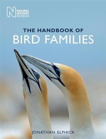 The Handbook of Bird Families by Jonathan Elphick 9780565093785