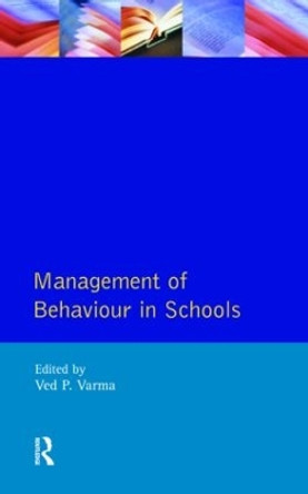 Management of Behaviour in Schools by Ved P. Varma 9780582075726