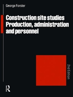Construction Site Studies: Production Administration and Personnel by G. Forster 9780582019713
