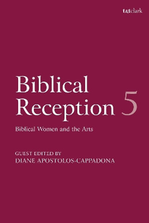 Biblical Reception, 5 by J. Cheryl Exum 9780567692917