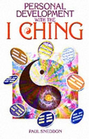 Personal Development with I Ching: a New Interpretation by Paul Sneddon 9780572027964