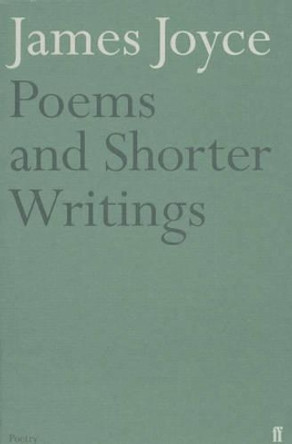 Poems and Shorter Writings by James Joyce 9780571210985