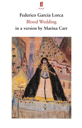 Blood Wedding by Federico Garcia Lorca 9780571360147