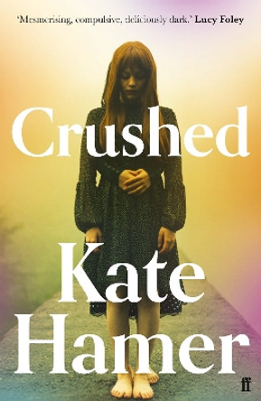 Crushed by Kate Hamer 9780571336678