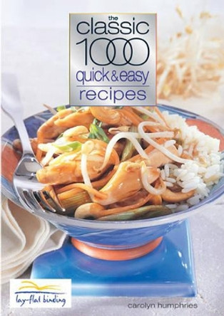 The Classic 1000 Quick and Easy Recipes by Carolyn Humphries 9780572029098