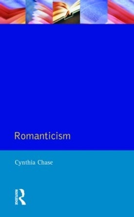 Romanticism by Cynthia Chase 9780582047990
