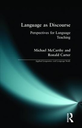 Language as Discourse: Perspectives for Language Teaching by Michael McCarthy 9780582084247