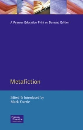 Metafiction by Mark Currie 9780582212923