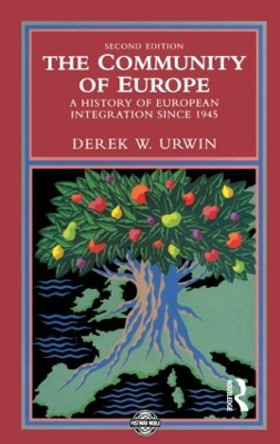 The Community of Europe: A History of European Integration Since 1945 by Derek W. Urwin 9780582231993