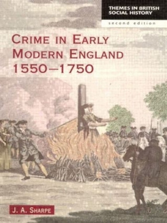 Crime in Early Modern England 1550-1750 by James A. Sharpe 9780582238893