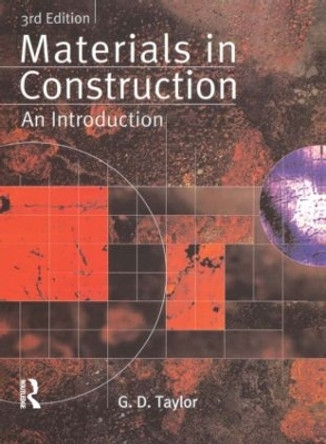 Materials in Construction: An Introduction by G. D. Taylor 9780582368897