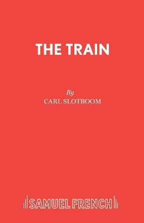 The Train by Carl Slotboom 9780573123320