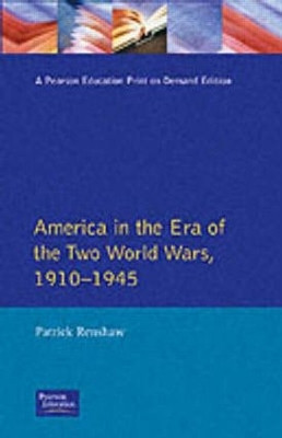 The Longman Companion to America in the Era of the Two World Wars, 1910-1945 Patrick Renshaw 9780582091153