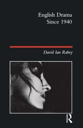 English Drama Since 1940 by David Ian Rabey 9780582423725