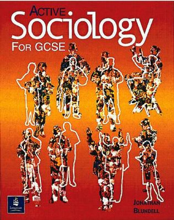 Active Sociology for GCSE by Jonathan Blundell 9780582434431