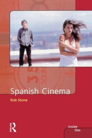 Spanish Cinema by Rob Stone 9780582437159