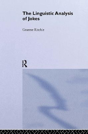 The Linguistic Analysis of Jokes by Graeme Ritchie