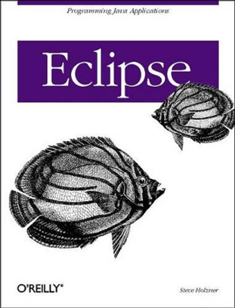 Eclipse: A Java Developer's Guide by Steven Holzner 9780596006419