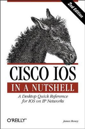 Cisco IOS in a Nutshell by James Boney 9780596008697