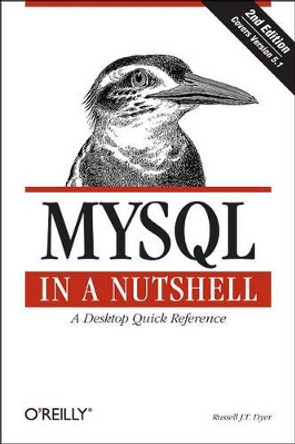 MySQL in a Nutshell by Russell Dyer 9780596514334