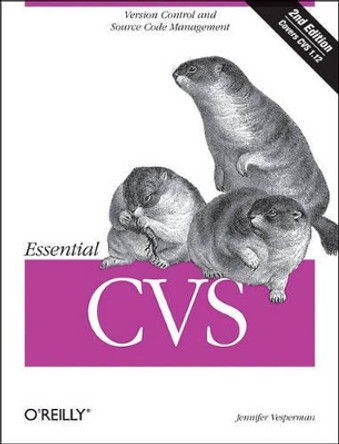 Essential CVS by Jennifer Vesperman 9780596527037