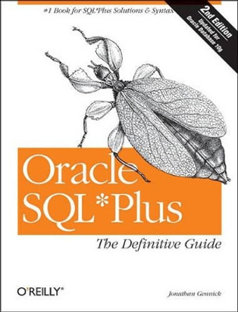 Oracle SQL*Plus The Definitive Guide by Jonathan Gennick 9780596007461