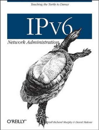 IPv6 Network Administration by Niall Richard Murphy 9780596009342