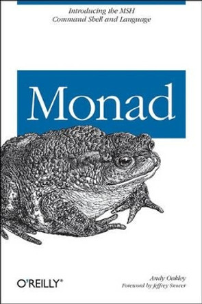 Monad: An Administrator's Guide by Andy Oakley 9780596100094