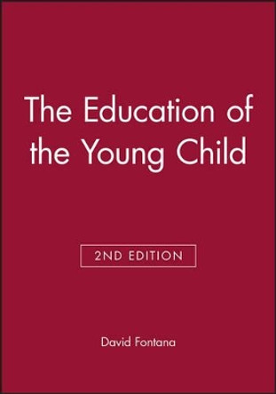 The Education of the Young Child by David Fontana 9780631135852