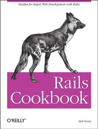 Rails Cookbook by Rob Orsini 9780596527310