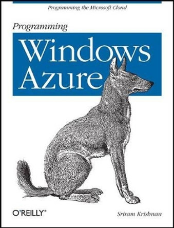 Programming Windows Azure by Sriram Krishnan 9780596801977