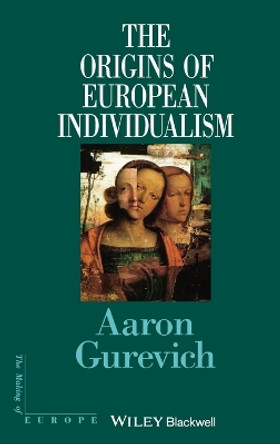 The Origins of European Individualism by Aaron Gurevich 9780631179634