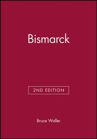 Bismarck by Bruce Waller 9780631203278