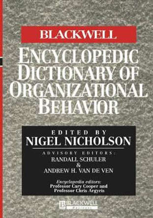 The Blackwell Encyclopedic Dictionary of Organizational Behavior by Nigel Nicholson 9780631209102