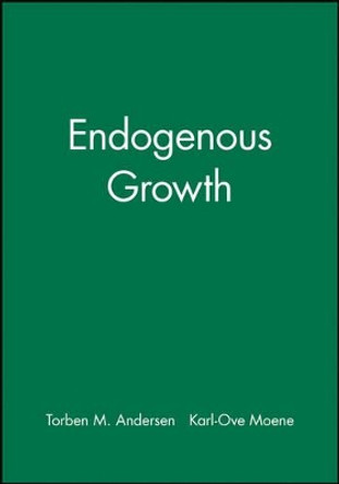 Endogenous Growth by Torben M. Andersen 9780631189756