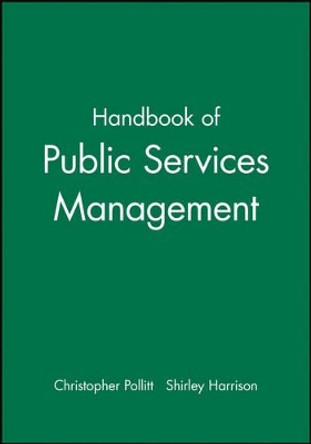 Handbook of Public Services Management by Christopher Pollitt 9780631193456