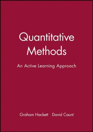 Quantitative Methods: An Active Learning Approach by Graham Hackett 9780631195375