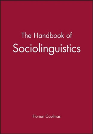 The Handbook of Sociolinguistics by Florian Coulmas 9780631211938