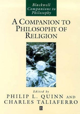 A Companion to Philosophy of Religion Philip L. Quinn (University of Notre Dame) 9780631213284