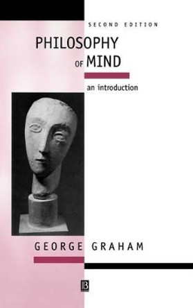 Philosophy of Mind: An Introduction by George Graham 9780631212058