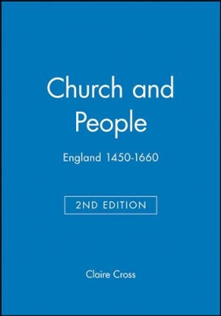 Church and People: England 1450-1660 by Claire Cross 9780631214670